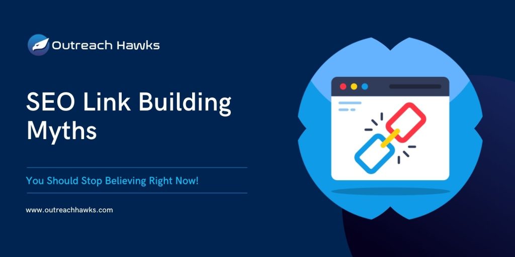 SEO link building myths that you should ignore at all costs