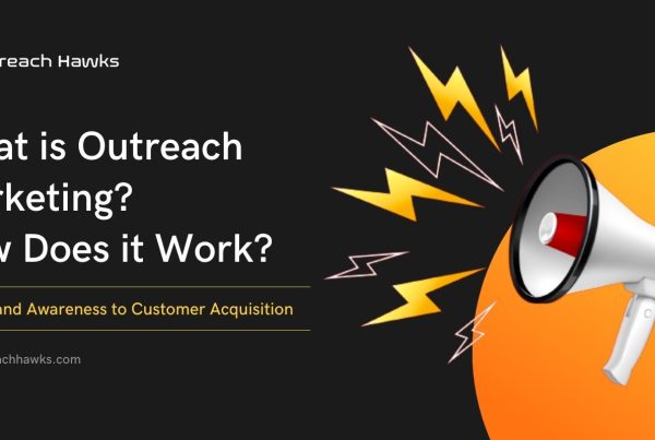 What is Outreach Marketing and How does it work?
